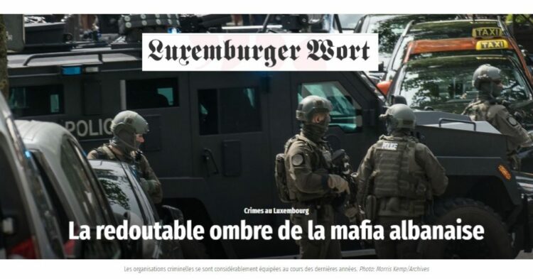 Mediat në Luksemburg: Hija e frikshme e mafias shqiptare