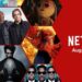 Filmat dhe serialet që do publikohen gjatë muajit Gusht në Netflix