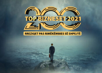 200 ‘TOP KOMPANITË’ e vitit 2021. Rreziqet pas rimëkëmbjes së shpejtë